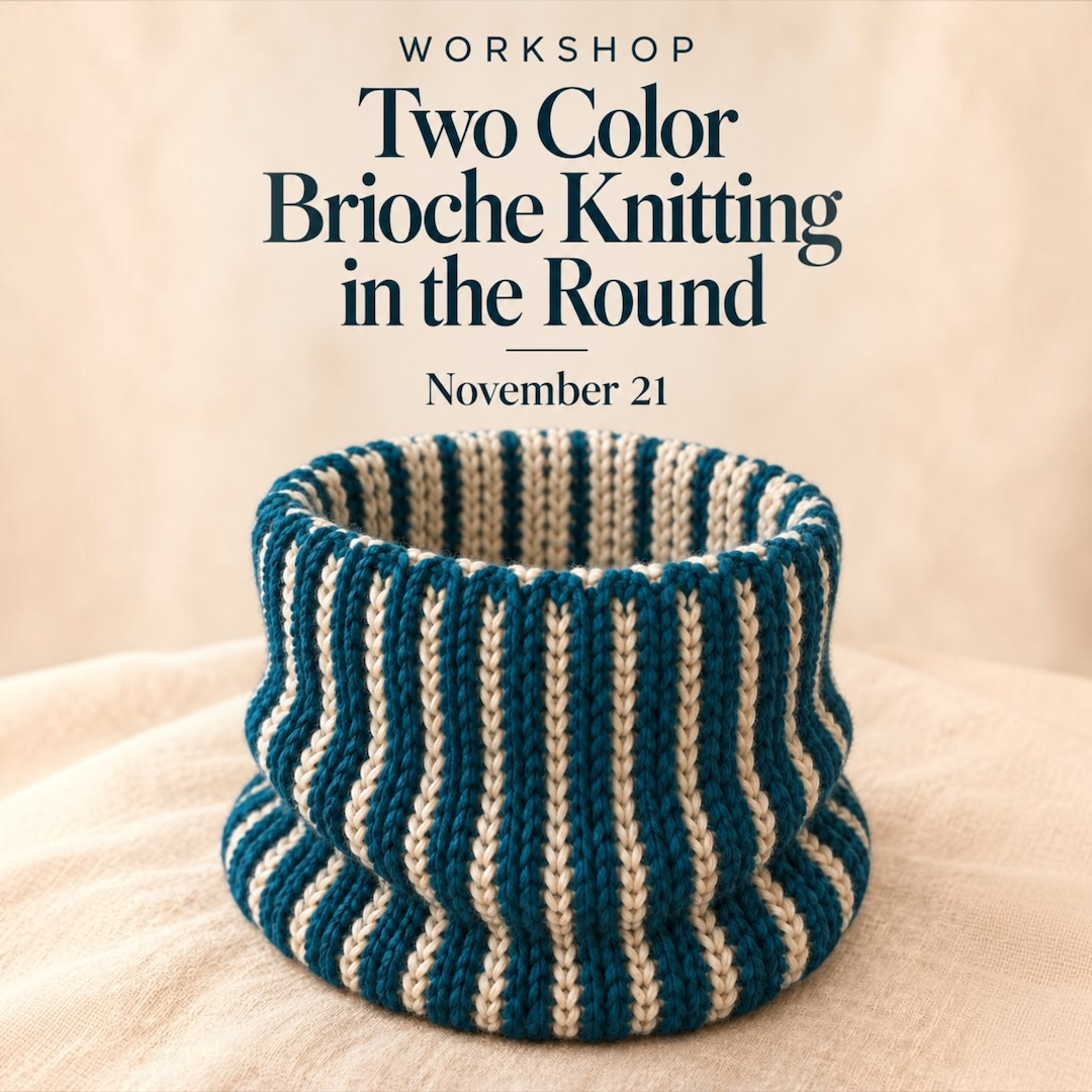 November 21: Dive into Two- Color Brioche Knitting - Start a Cowl