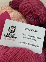 e-Gift Card - For the person who has everything..... except enough yarn!