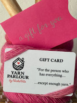 e-Gift Card - For the person who has everything..... except enough yarn!