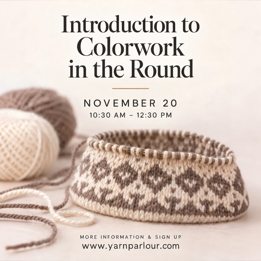 November 20 - Introduction to Colorwork in the Round