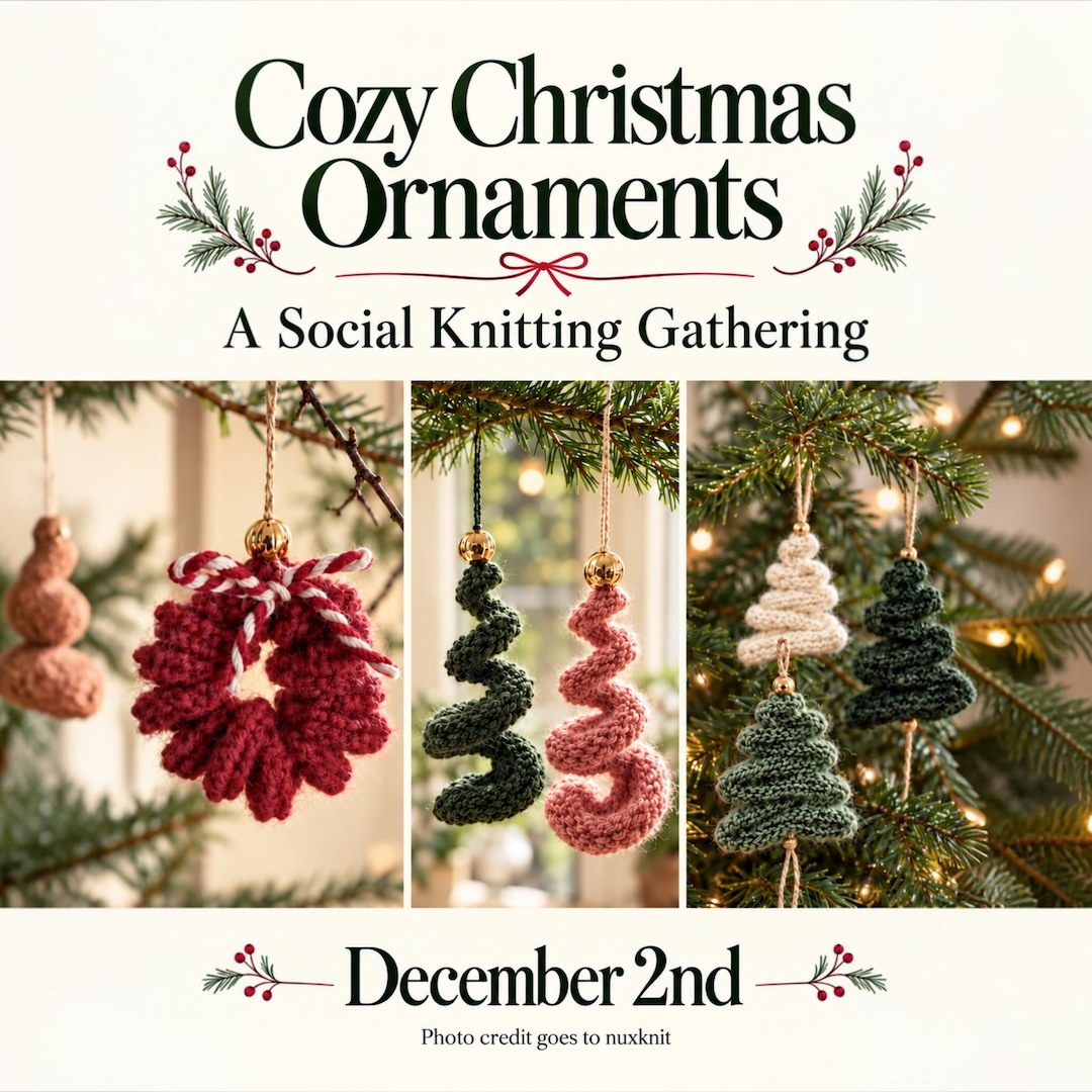 December 2: Cozy Christmas Ornaments – A Social Knitting Create Together